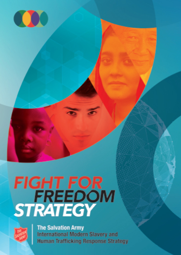 Cover page for The Salvation Army’s Fight For Freedom Strategy: International Modern Slavery and Human Trafficking Response Strategy. Image shows four different faces of people.